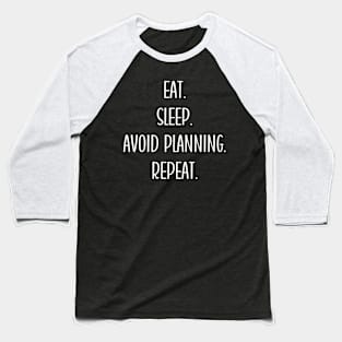 Activity Director Appreciation Gift- Eat. Sleep. Avoid Planning. Repeat. Baseball T-Shirt